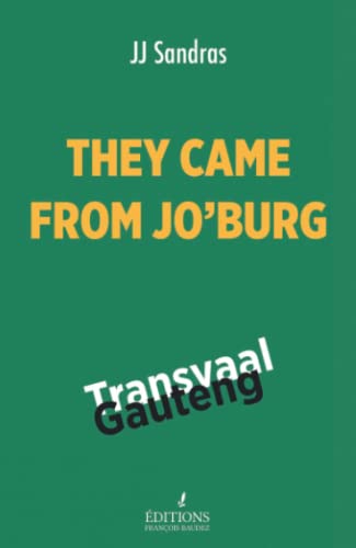 Stock image for They came from Jo'burg: Transvaal Gauteng for sale by medimops