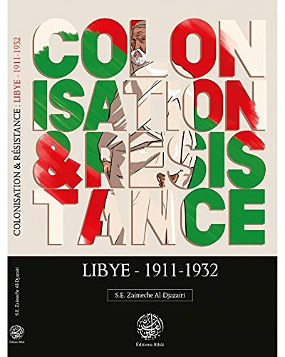 Imagen de archivo de COLONISATION & RSISTANCE : LYBIE (1911-1932) a la venta por Librairie Th  la page