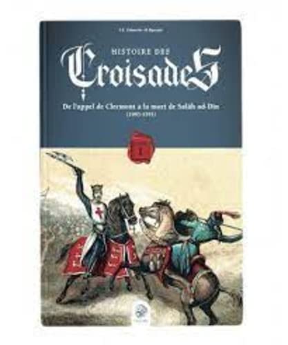 Imagen de archivo de Histoire des croisades (Tome I) a la venta por Gallix