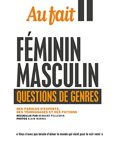 Stock image for Fminin Masculin : Questions De Genres : Des Paroles D'experts, Des Tmoignages Et Des Fictions for sale by RECYCLIVRE