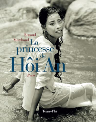 Imagen de archivo de La princesse de Hi An: rcit (French Edition) a la venta por GF Books, Inc.