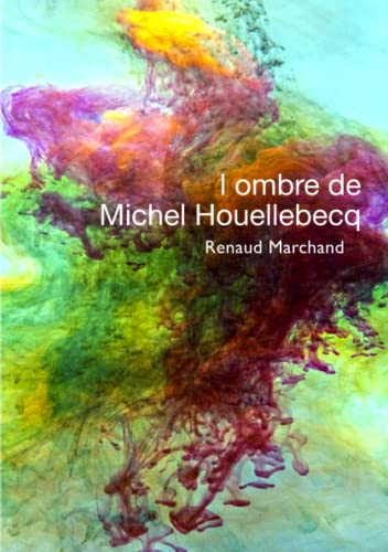 Imagen de archivo de  l'ombre de Michel Houellebecq (French Edition) a la venta por GF Books, Inc.