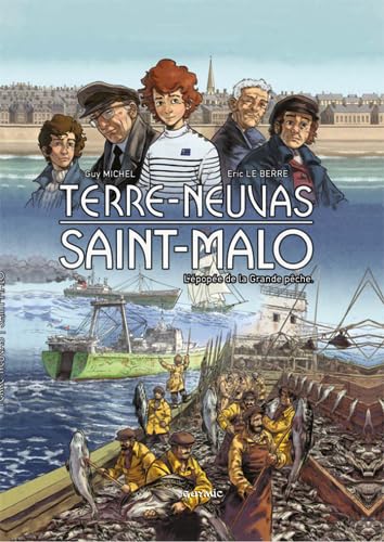 Beispielbild fr Terres-Neuvas Saint-Malo: L'pope de la Grande pche zum Verkauf von medimops