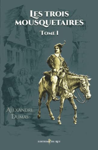 Stock image for Les trois mousquetaires - Tome 1: - Edition illustrÃ e par 236 dessins de Maurice Leloir (French Edition) for sale by ThriftBooks-Dallas
