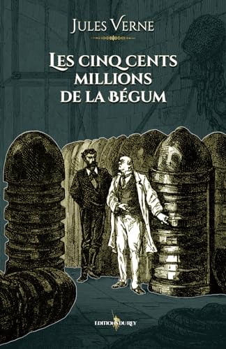 Beispielbild fr Les cinq cents millions de la Begum: - Edition illustre par 43 gravures (French Edition) zum Verkauf von Book Deals