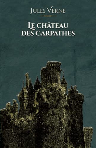 Beispielbild fr Le chteau des Carpathes: Edition illustre par 40 gravures (French Edition) zum Verkauf von Book Deals