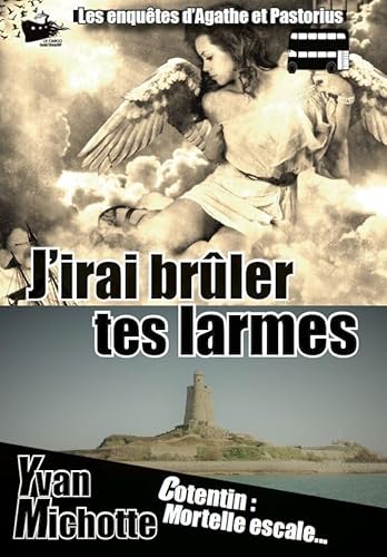 Stock image for J'irai brler tes larmes for sale by medimops