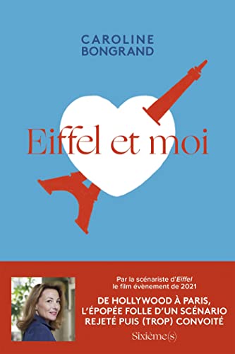 Beispielbild fr Eiffel et moi: L'histoire folle d'un scnario trop grand zum Verkauf von medimops