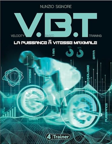 Stock image for Vbt, Velocity-based-training : La Puissance  Vitesse Maximale for sale by RECYCLIVRE