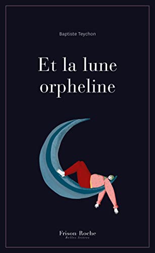 Beispielbild fr Et la lune orpheline zum Verkauf von medimops