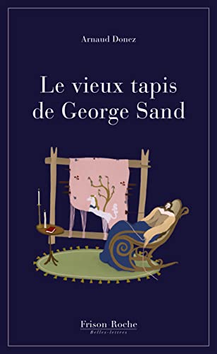 Beispielbild fr Le Vieux Tapis de George Sand zum Verkauf von medimops