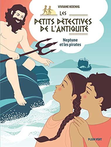 Beispielbild fr Neptune et les pirates: Les petits dtectives de l'Antiquit - Tome 3 zum Verkauf von medimops