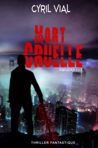 Beispielbild fr Yakuzas !: Mort Cruelle (French Edition) zum Verkauf von Books Unplugged