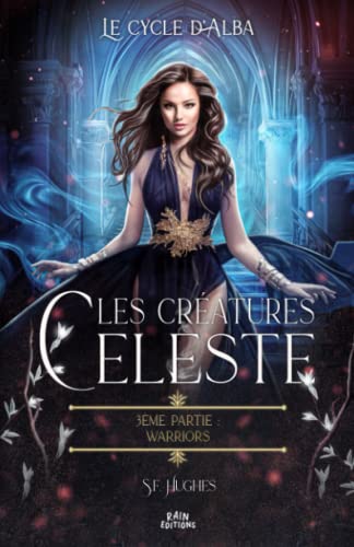 Beispielbild fr Les Cratures Cleste - Part 3 : Warriors (French Edition) zum Verkauf von GF Books, Inc.