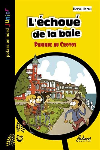 Stock image for L'ECHOUE DE LA BAIE: PANIQUE AU CROTOY for sale by medimops