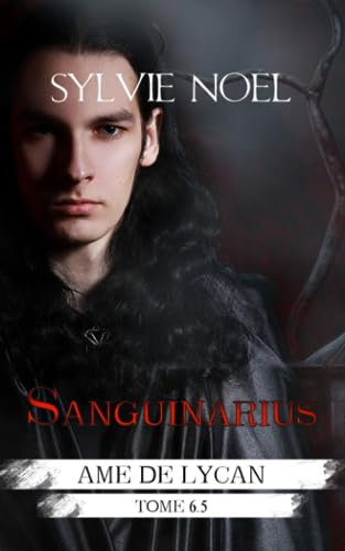 Stock image for Sanguinarius (Ame de Lycan) (French Edition) for sale by GF Books, Inc.