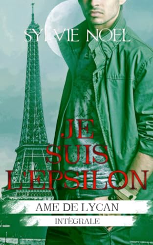 Stock image for JE SUIS L'EPSILON: (L'INTEGRALE) (French Edition) for sale by GF Books, Inc.