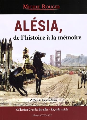 Stock image for ALESIA, DE L'HISTOIRE A LA MEMOIRE for sale by Librairie Pic de la Mirandole