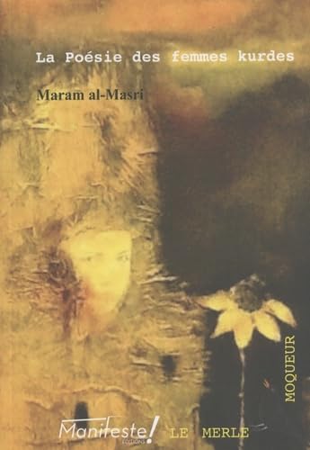 Beispielbild fr La posie des femmes kurdes : une anthologie zum Verkauf von Ammareal