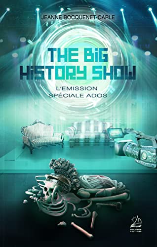 Beispielbild fr The Big History Show - L'Emission Spciale Ados zum Verkauf von medimops