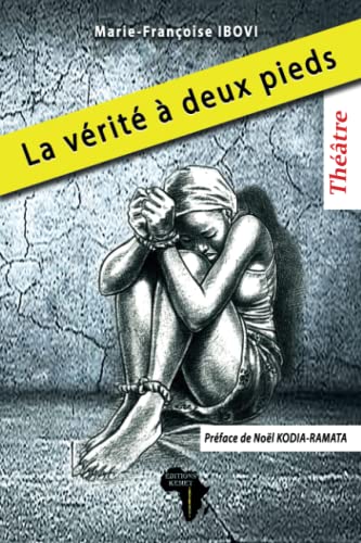 Stock image for La vrit  deux pieds: Thtre (French Edition) for sale by GF Books, Inc.