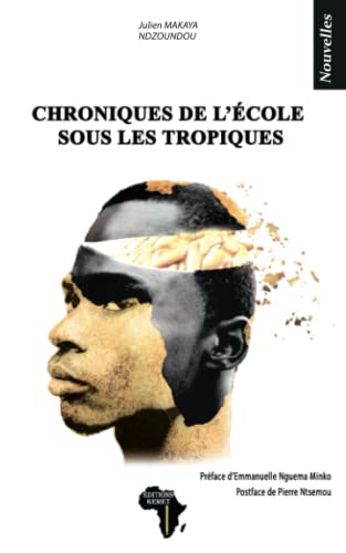 Stock image for Chroniques de l'cole sous les tropiques: Nouvelles (French Edition) for sale by GF Books, Inc.