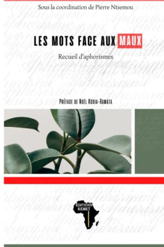 Stock image for Les mots face aux maux: Recueil d'aphorismes (French Edition) for sale by Book Deals