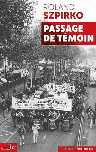 Beispielbild fr Passage de tmoin: Une vie de un militant ouvrier rvolutionnaire zum Verkauf von Librairie Th  la page