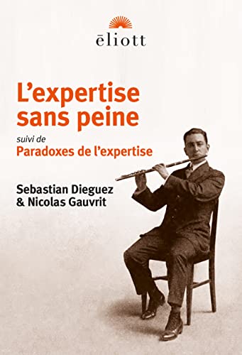 Beispielbild fr L'expertise sans peine: Suivi de Les Paradoxes de l'Esprit zum Verkauf von medimops