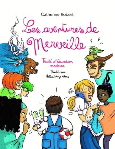 Beispielbild fr Les aventures de Merveille: Trait d'ducation moderne zum Verkauf von medimops