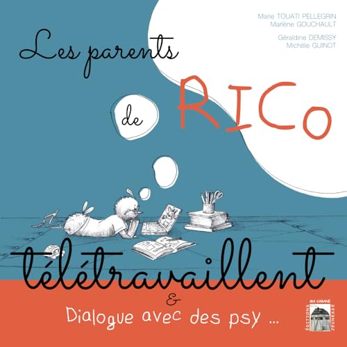 Imagen de archivo de Les parents de Rico tltravaillent: Suivi de . On en parle ensemble & Dialogue avec des psy ! (French Edition) a la venta por Book Deals