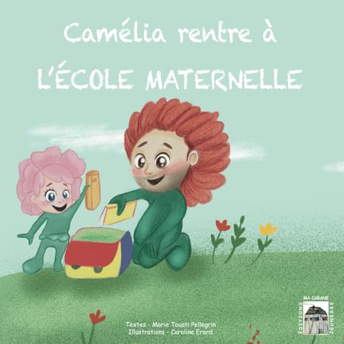 Imagen de archivo de Camlia rentre  l'cole maternelle: Suivi de . On en parle ensemble & Dialogue avec des psy ! (French Edition) a la venta por Books Unplugged