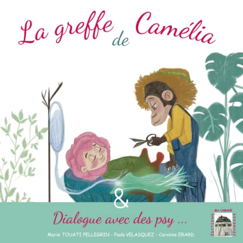 Stock image for La greffe de Camlia: & Dialogue avec des psy (French Edition) for sale by Books Unplugged