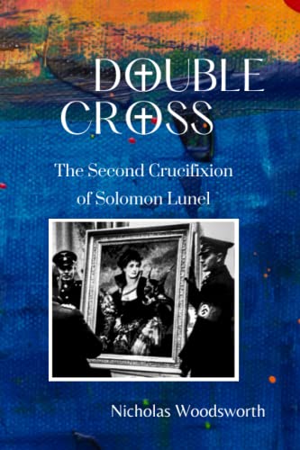 9782493186003: Double Cross: The Second Crucifixion of Solomon Lunel