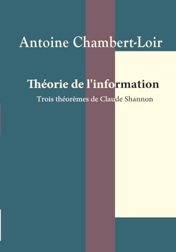 Beispielbild fr Thorie de l'information: Trois thormes de Claude Shannon zum Verkauf von Gallix