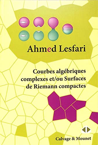 Beispielbild fr Courbes algbriques complexes et/ou Surfaces de Riemann compactes zum Verkauf von Gallix