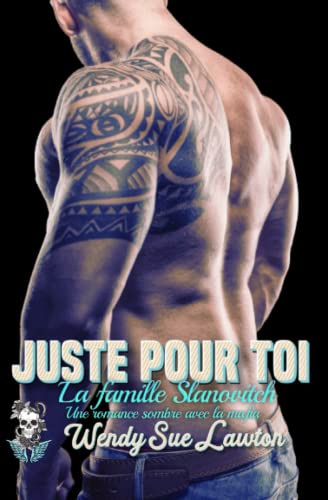 Stock image for Juste pour toi: (dition franaise) Dark romance- La Bratva - La famille Slanovitch (French Edition) for sale by GF Books, Inc.