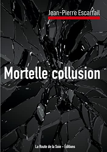 Beispielbild fr Mortelle collusion zum Verkauf von Ammareal