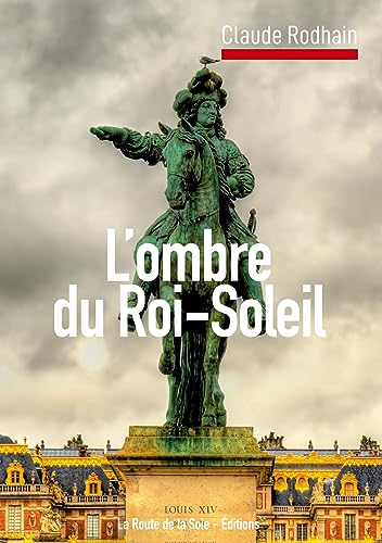 Beispielbild fr Dans L'ombre Du Roi-soleil zum Verkauf von RECYCLIVRE