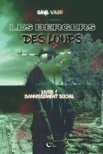 Imagen de archivo de Les Bergers des Loups: Livre 1: Banissement Social a la venta por medimops
