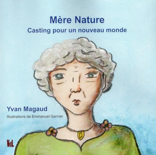 Beispielbild fr Mre nature: Casting pour un nouveau monde zum Verkauf von Gallix