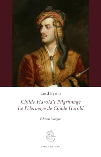 Stock image for Childe Harold's Pilgrimage: Le Plerinage de Childe Harold (French Edition) for sale by GF Books, Inc.
