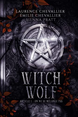 9782493374035: Witch Wolf: Article 1 : On ne se mlange pas (French Edition)