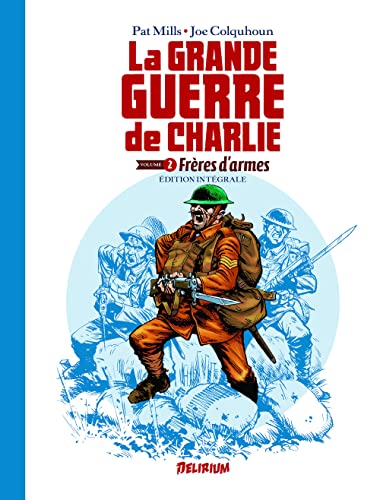 Stock image for LA GRANDE GUERRE DE CHARLIE 2: FRERES D'ARMES, Intgrale 2 for sale by medimops