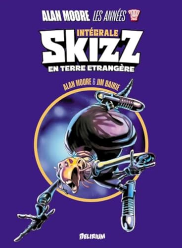 Stock image for Alan Moore, les annes 2000 AD : Intgrale Skizz : En terre trangre for sale by Chapitre.com : livres et presse ancienne