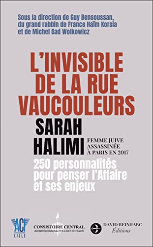 Imagen de archivo de L'invisible de la rue Vaucouleurs: Sarah Halimi, femme juive assassine  Paris en 2017 a la venta por Ammareal