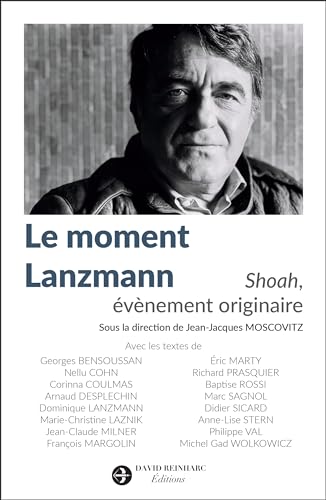 Beispielbild fr Le moment Lanzmann: Shoah, vnement originaire zum Verkauf von Au bon livre