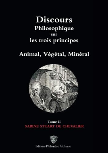 Stock image for Discours philosophique sur les trois principes, Tome 2/3 (French Edition) for sale by Gallix