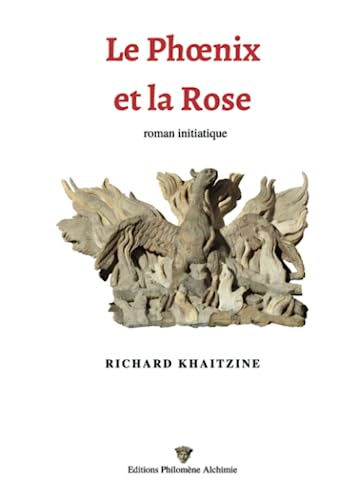 Beispielbild fr Le Ph?nix et la Rose: Roman initiatique zum Verkauf von medimops
