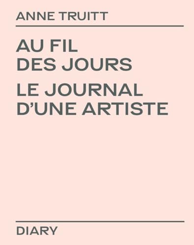 Beispielbild fr Au fil des jours: Le Journal d'une artiste zum Verkauf von Gallix